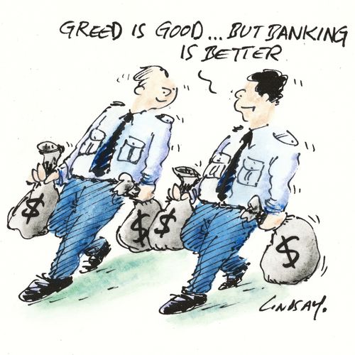 Greed is good...but banking is better.