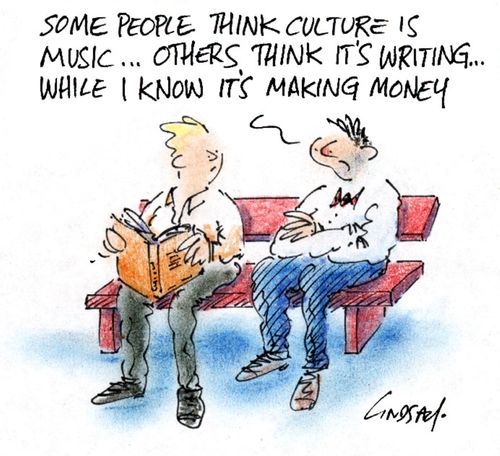 "Some people think culture is music..."