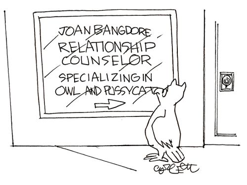 Relationship counselor...specializing in Owl and Pussy cat