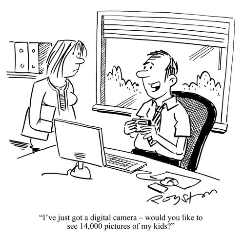 Man says to work colleague: 'I've just got a digital camera. Would you like to see 14,000 pictures of my kids?'