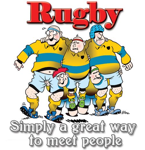 Rugby...simply a great way to meet people.