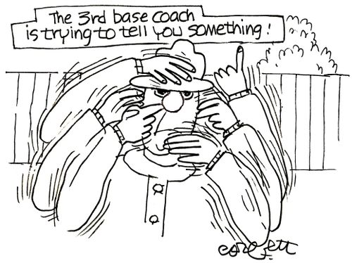 'The 3rd base coach is trying to tell you something!'