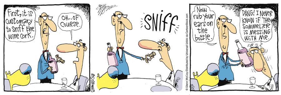 'Dang! I never now if the sommelier is messing with me.'