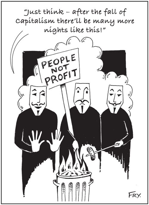 Anti-Capitalist protesters: 'Just think - after the fall of Capitalism there'll be many more nights like this!'