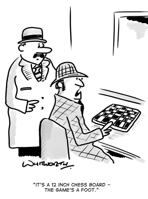 "It's a 12 inch chess board - the game's a foot."