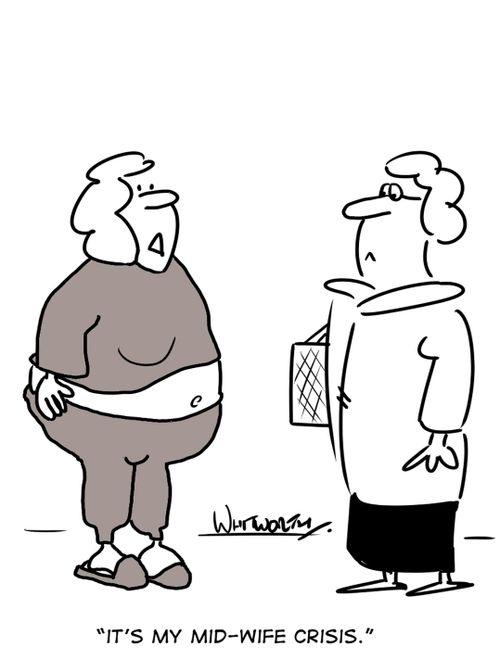 "It's my mid-wife crisis."