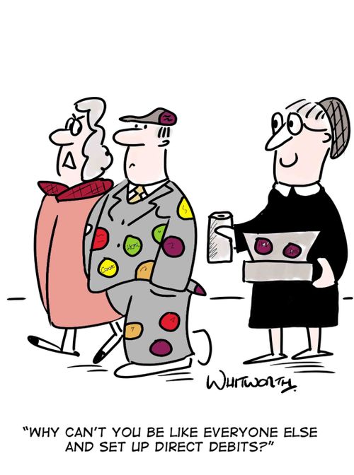 "Why can't you be like everyone else and set up direct debits?"