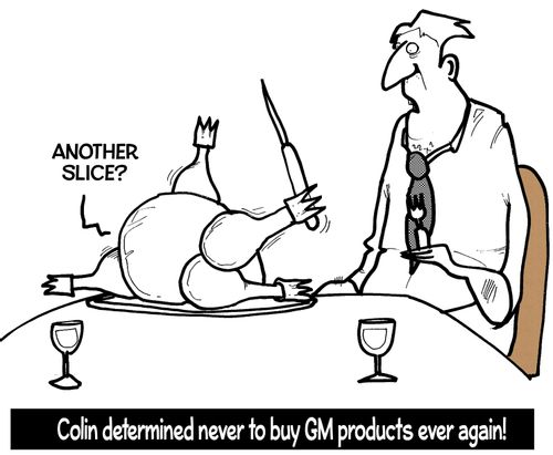 Colin determined never to buy GM products ever again!