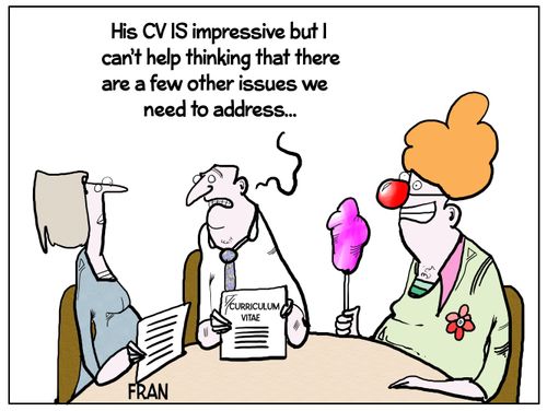 "His CV is impressive but I can't help thinking that there are a few other issues we need to address..."