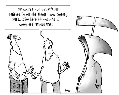 "Of course not everyone believes in all the health and safety rules....Jim here thinks it's all complete nonsense!"