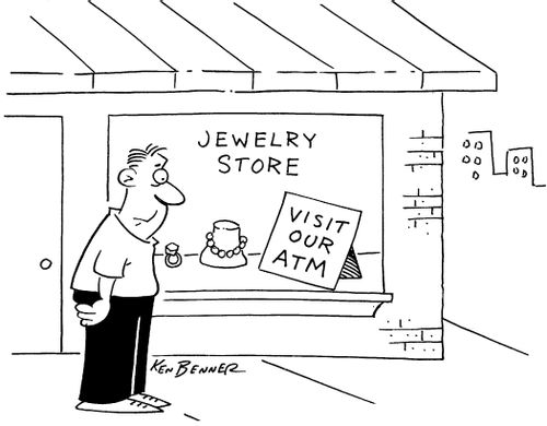 "Jewelry store, visit our ATM."
