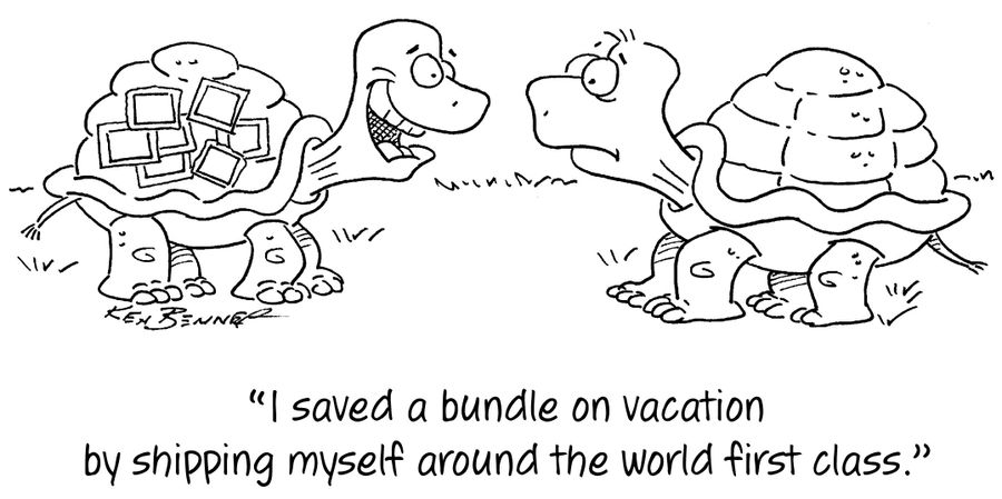 "I saved a bundle on vacation by shipping myself around the world first class."