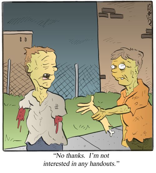 "No thanks. I'm not interested in any handouts."