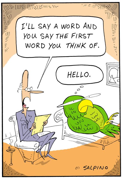 "I'll say a word and you say the first word you think of..." "Hello"