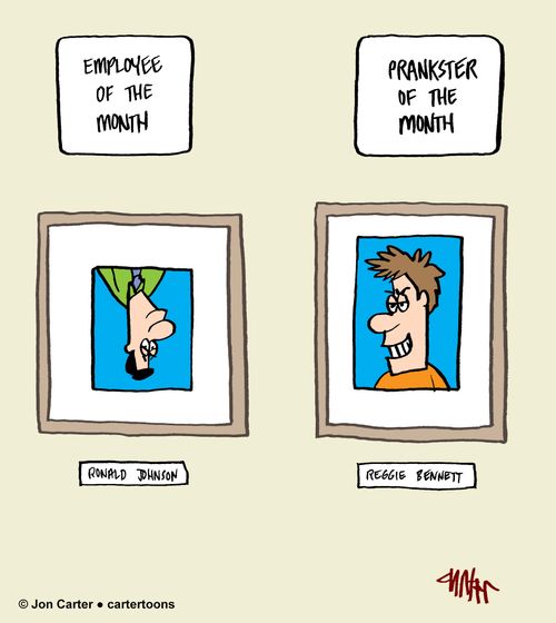 Employee of the month and the prankster of the month.