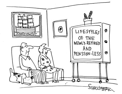 Lifestyles of the newly retired and pension less.