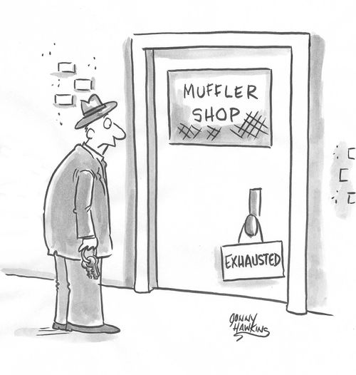 Man at Muffler Shop sees door sign: 'Exhausted'.