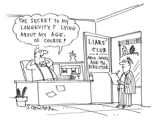 'The secret to my longevity? Lying about my age, of course!'