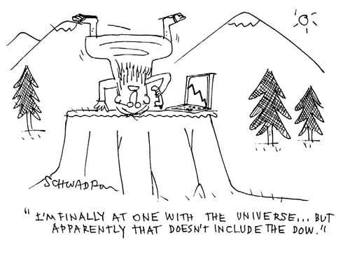 'I'm finally at one with the universe...but apparently that doesn't include the DOW.'