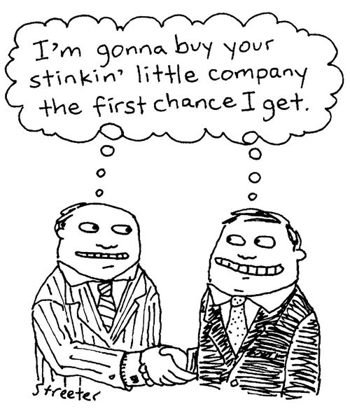 I'm gonna buy your stinkin' company...