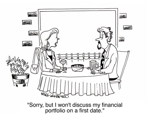 'Sorry, but I won't discuss my financial portfolio on a first date.'