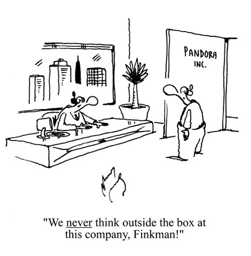 'We never think outside the box at this comapny, Firkman!'