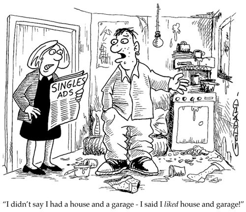 'I didn't say I had a house and garage! I said I liked house and garage!'