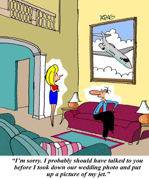 'I'm sorry. I probably should have talked to to you before I took down our wedding photo and put up a picture of my jet.'
