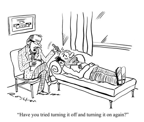 Psychiatrist taps patient on head and says: 'Have you tried turning it off and turning it on again.'