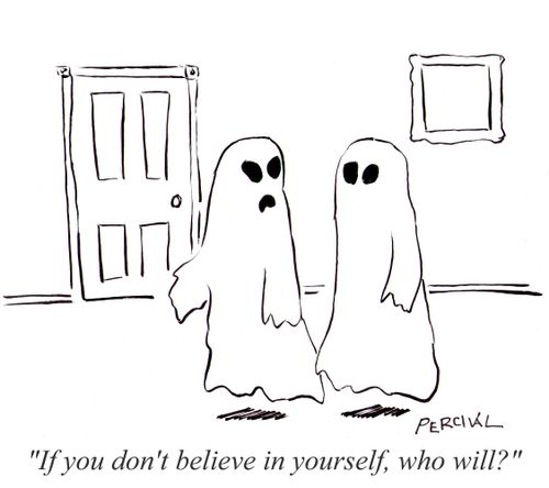 'If you don't believe in yourself, who will?'