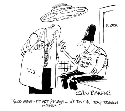 'Great News - it's not psoriasis . . . it's just an itchy trigger finger.'