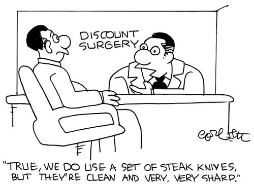 Discount surgery: 'True, we do use a set of steak knives, but they're clean and very, very sharp.'