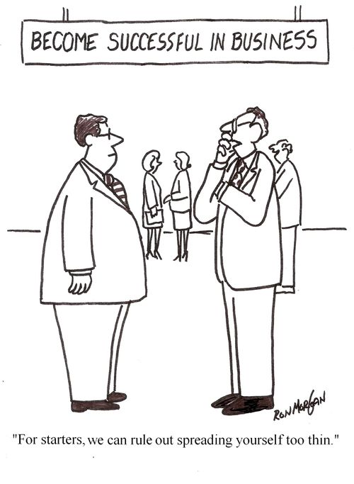 "For starters, we can rule out spreading yourself too thin."