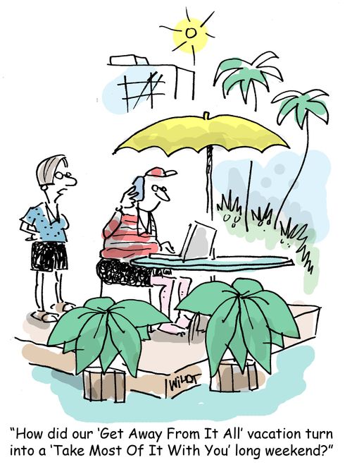 'How did our ‘Get Away From It All' vacation turn into a ‘Take Most Of It With You' long weekend?'