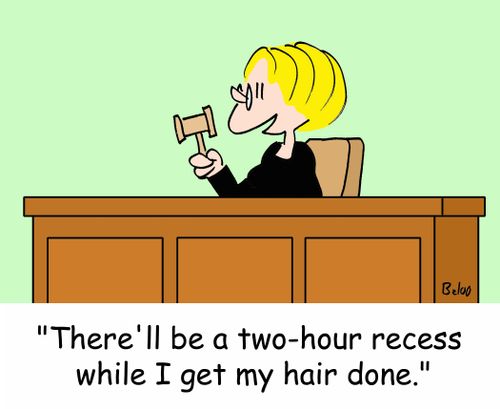 'There'll be a two-hour recess while I get my hair done.'