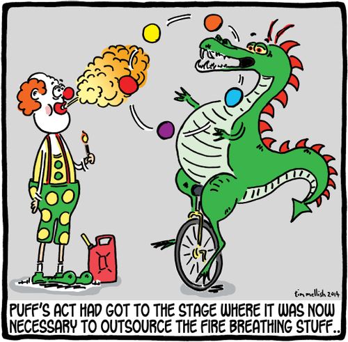 Puff's act had got to the stage where it was now necessary to outsource the fire breathing stuff.