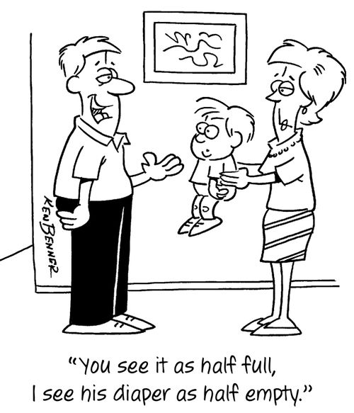 "You see it as half full, I see his diaper as half empty."