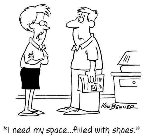 "I need my space...filled with shoes."