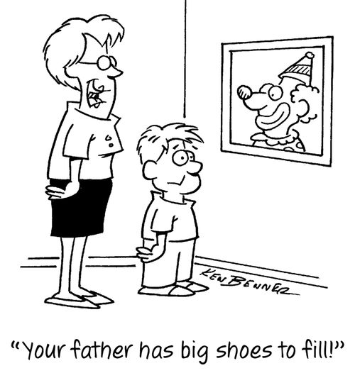 "Your father has big shoes to fill!"