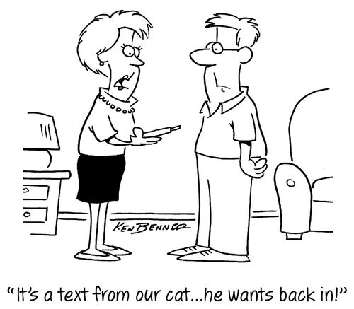 "It's a text from our cat...he wants back in!"
