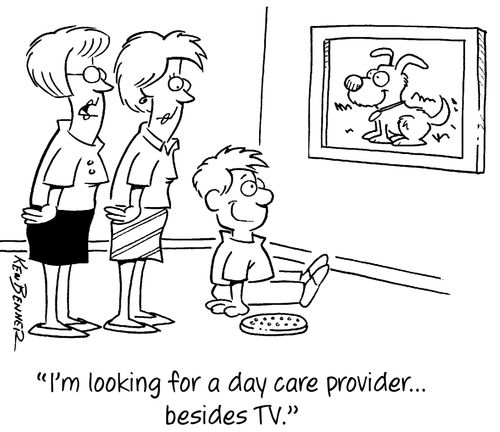 "I'm looking for a day care provider. . . besides TV."