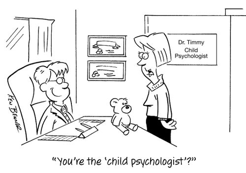 "You're the 'child psychologist'?"