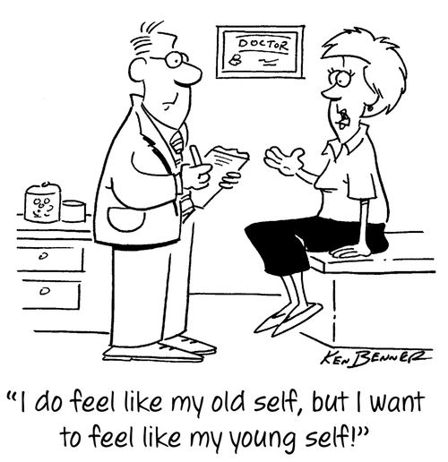"I do feel like my old self, but I want to feel like my young self!"