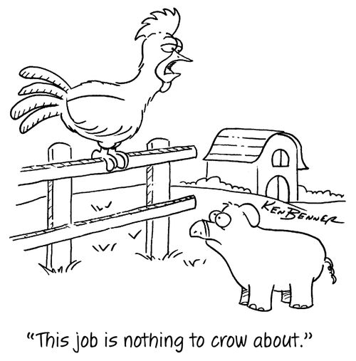 "This job nothing to crow about."