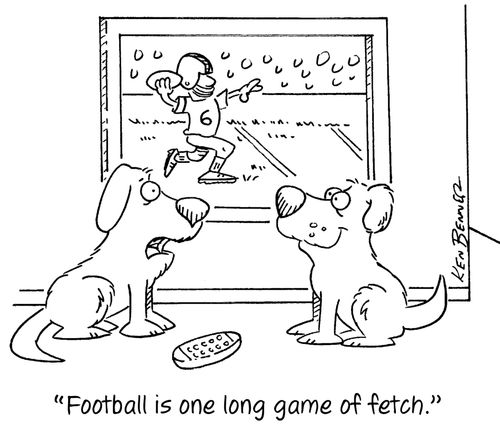 "Football is one long game of fetch."