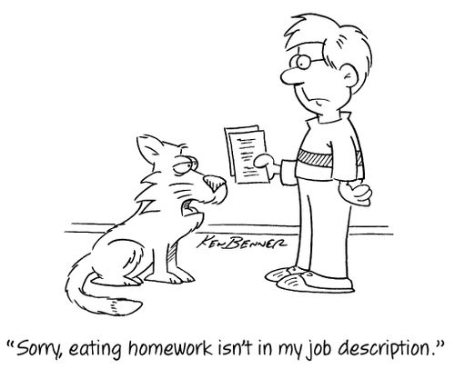 "Sorry, eating homework isn't in my job description."