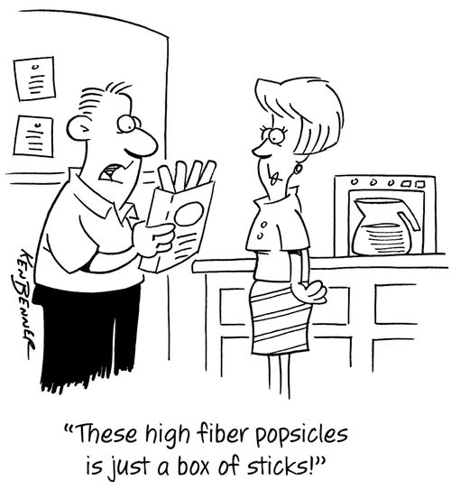 "These high fiber popsicles is just a box of sticks!"