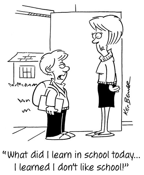 "What did I learn in school today...I learned I don't like school!"