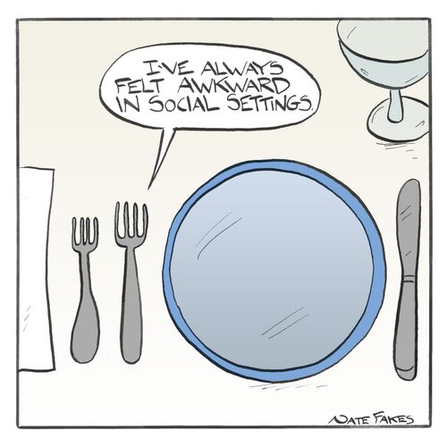 "I've always felt awkward in social settings."