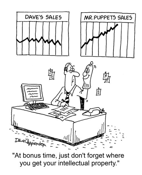 "At bonus time, just don't forget where you get your intellectual property."